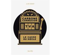 Carbone connexion: Le casse du siècle