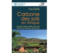 Carbone des sols en Afrique: Impacts des usages des sols et des pratiques agricoles