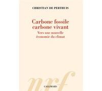 Carbone fossile, carbone vivant – Vers une nouvelle économie du climat