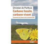 Christian De Perthuis – Carbone fossile, carbone vivant – Économie du climat et de la biodiversité