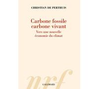 Carbone fossile, carbone vivant Christian de Perthuis (Auteur)