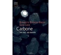 Carbone - Ses Vies, Ses Oeuvres