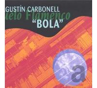 Carbonell 'el Bola' - Vuelo Flamenco