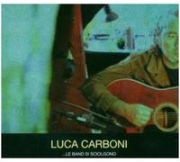 Carboni Luca - ...Le Band Si Sciol.(Ltd.Edt.)
