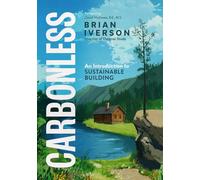 Carbonless: An Introduction to Sustainable Building