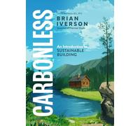 Carbonless: An Introduction to Sustainable Building