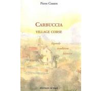 Carbuccia, village corse: légende-tradition-histoire