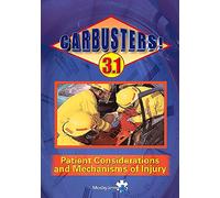Carbusters 3.1: Patient Considerations and Mechanisms of Injury