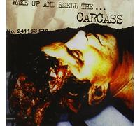 Carcass - Wake Up & Smell The