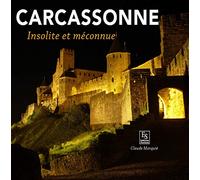 Carcassonne - Insolite et méconnue