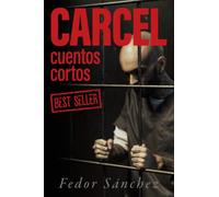 CARCEL: CUENTOS CORTOS
