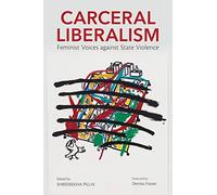 Carceral Liberalism: Feminist Voices Against State Violence
