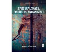 Carceral Space, Prisoners and Animals