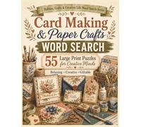 Card Making and Paper Crafts Word Search: 55 Large Print Puzzles for Creative Minds