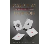 Card Play Technique: Or the Art of Being Lucky by Mollo, Victor [Paperback] NEUF