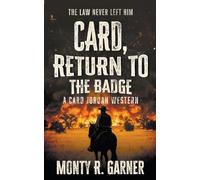 Card, Return to the Badge: A Classic Western Adventure