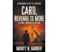 Card, Revenge is Mine: A Classic Western Adventure