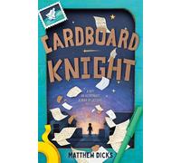 Cardboard Knight - Matthew Dicks - Henry Holt and Co. (BYR) - ebook (ePub) - Livre