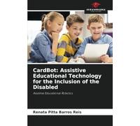 CardBot: Assistive Educational Technology for the Inclusion of the Disabled: Assistive Educational Robotics
