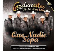 Cardenales de Nuevo Leon (Que Nadie Sepa EM-412171)