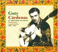 Cardenas, Guty - El Trovador Yukateco [Import]