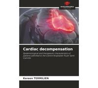 Cardiac decompensation: Epidemiological and therapeutic characteristics of patients admitted to the Centre Hospitalier Foyer Saint Camille