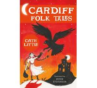 Cardiff Folk Tales - Cath Little - The History Press - ebook (ePub) - Livre