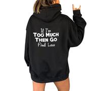 Cardigan jaune pour femme avec inscription « IF I'm Too Much The Go Find Less » - Sweat à capuche réfléchissant pour femme, gris, S