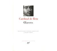 Cardinal de Retz : Oeuvres : La Conjuration du comte Jean-Louis de Fiesque (1665) - Pamphlets - Mémoires - Appendices