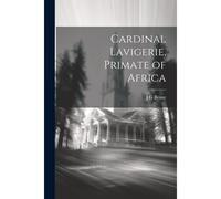 Cardinal Lavigerie, Primate Of Africa