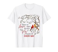 Cardinal Those We Love are Don't Go Away They T-Shirt