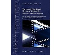 Cardinali, M: Tre Colori: Film Blu Di Krzysztof Kieslowski.