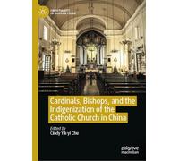 Cardinals, Bishops, and the Indigenization of the Catholic Church in China