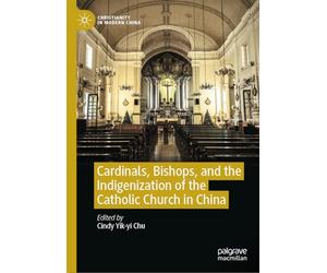 Cardinals, Bishops, and the Indigenization of the Catholic Church in China