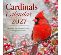 Cardinals Calendar 2027: Beautiful Red Birds in Nature Through the Seasons