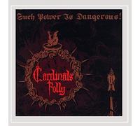 Cardinals Folly - Such a Power Is Dangerous