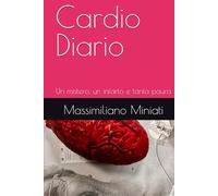 Cardio Diario: Un mistero, un infarto e tanta paura