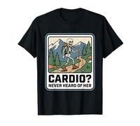 Cardio n'a jamais Entendu Parler de sa drôle de randonnée en Skeleton T-Shirt