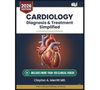 CARDIOLOGY DIAGNOSIS & TREATMENT SIMPLIFIED: Evidence-Based Strategies for Cardiovascular Disease Management, ECG Interpretation, Heart Failure ... Decision-Making for Healthcare Providers