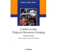 Cardiovascular Magnetic Resonance Imaging: Textbook And Atlas