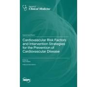 Cardiovascular Risk Factors And Intervention Strategies For The Prevention Of Cardiovascular Disease