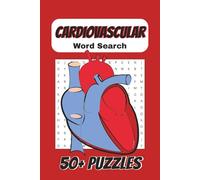 Cardiovascular System Word Search Puzzle Book: Easy to Read Print about the Heart, Anatomy & More | 6x9 inches, 110 pages | 50+ Puzzles…Gift for Premeds, Students & More
