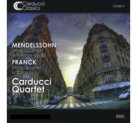 Carducci Quartet - Franck & Mendelssohn : String Quartets
