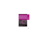 Care And Social Integration In European Societies