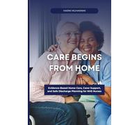 CARE BEGINS FROM HOME: Evidence-Based Home Care, Carer Support, And Safe Discharge Planning For NHS Nurses