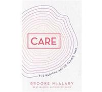 Care by Brooke McAlary Brooke McAlary (Auteur)
