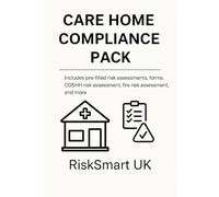 Care Home Health & Safety Compliance Pack - Risk Assessments, Fire Safety, COSHH Templates