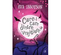 Care-i care dintre vrajitoare? - Eva Ibbotson, Editie in limba romana