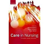 Care In Nursing: Principles, Values And Skills (Paperback) Wilfred Mcsherry, Robert Mcsherry, Roger Watson (Auteur)