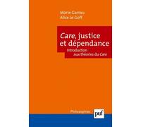 Care, Justice, Dépendance - Introduction Aux Théories Du Care